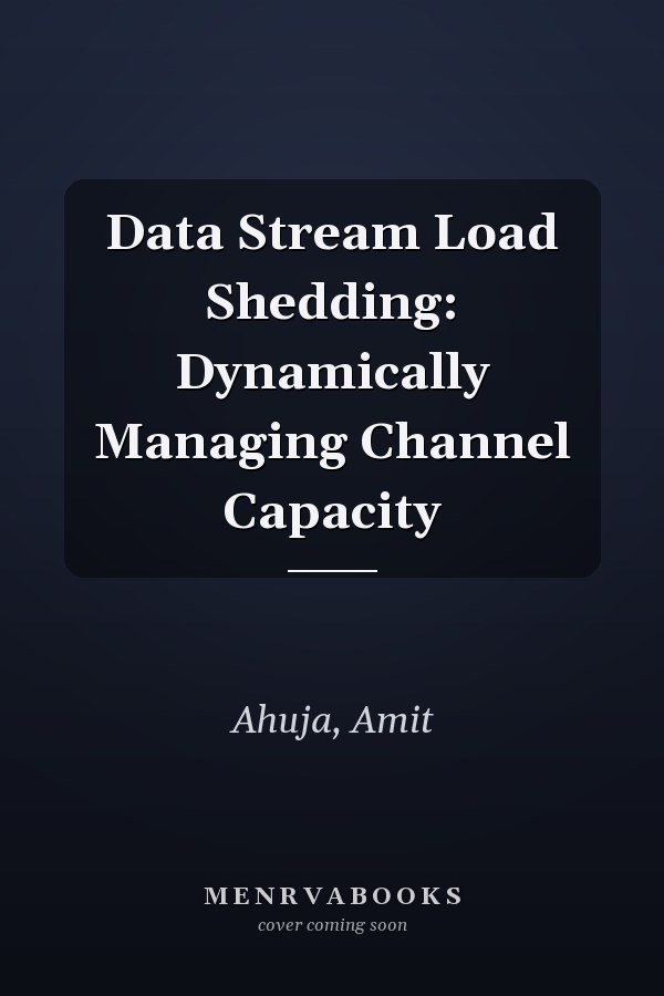 Data Stream Load Shedding: Dynamically Managing Channel Capacity