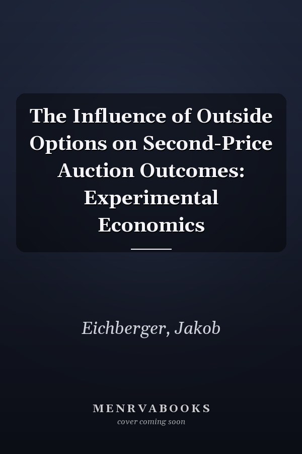 The Influence of Outside Options on Second-Price Auction Outcomes: Experimental Economics