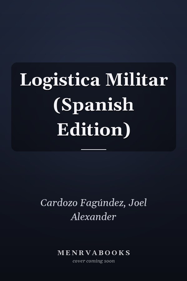 Logistica Militar (Spanish Edition)