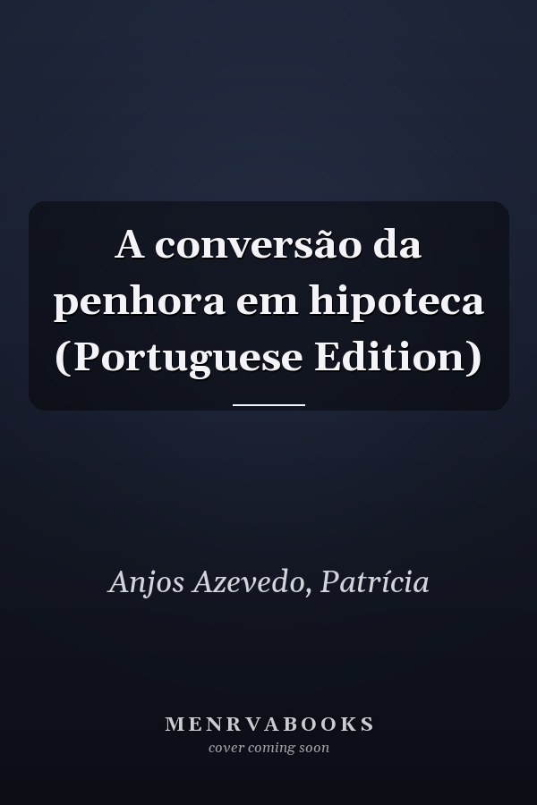 A conversão da penhora em hipoteca (Portuguese Edition)