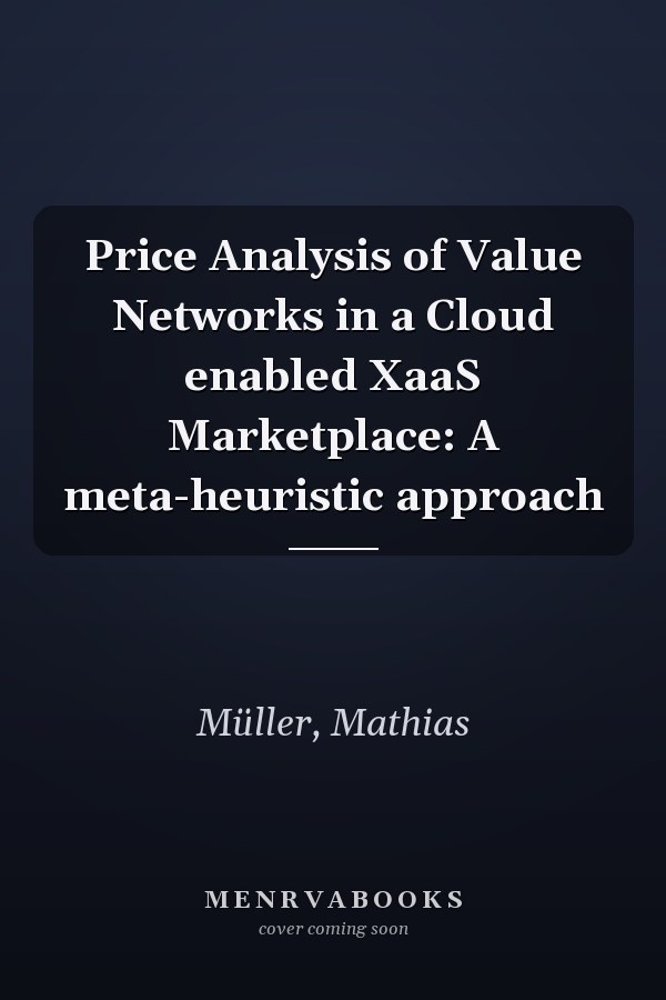 Price Analysis of Value Networks in a Cloud enabled XaaS Marketplace: A meta-heuristic approach