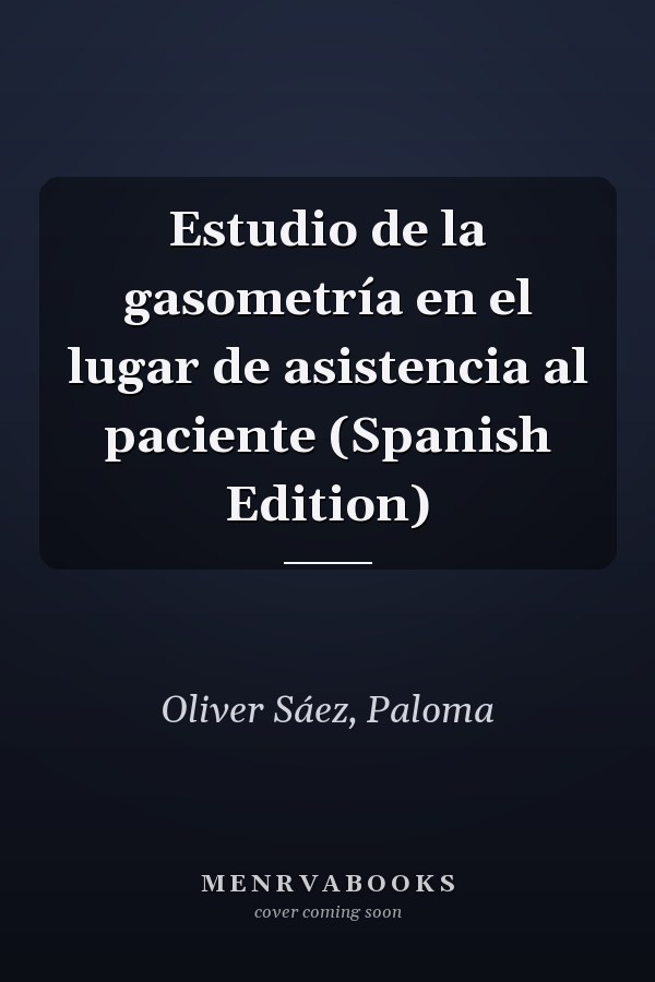 Estudio de la gasometría en el lugar de asistencia al paciente (Spanish Edition)