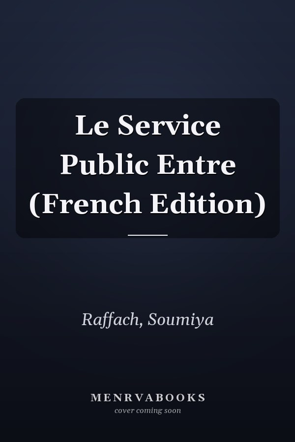 Le Service Public Entre (French Edition)