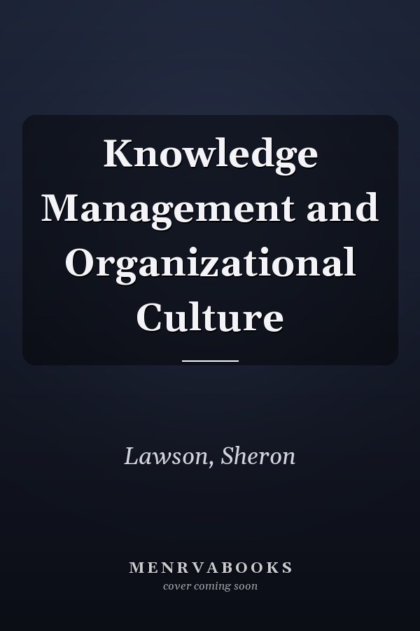 Knowledge Management and Organizational Culture