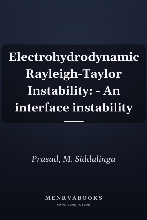 Electrohydrodynamic Rayleigh-Taylor Instability: - An interface instability