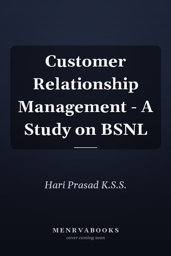 Customer Relationship Management - A Study on BSNL