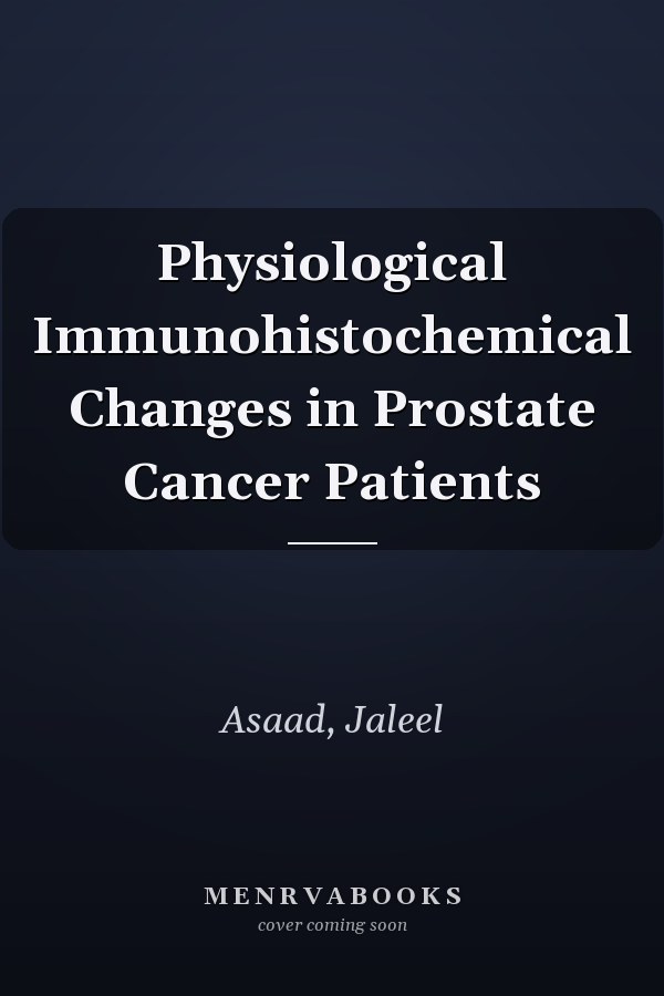 Physiological Immunohistochemical Changes in Prostate Cancer Patients