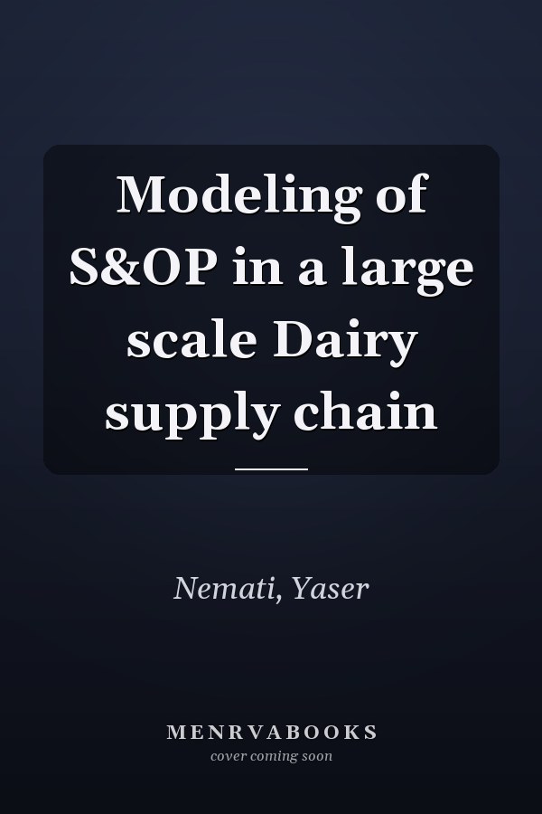 Modeling of S&OP in a large scale Dairy supply chain