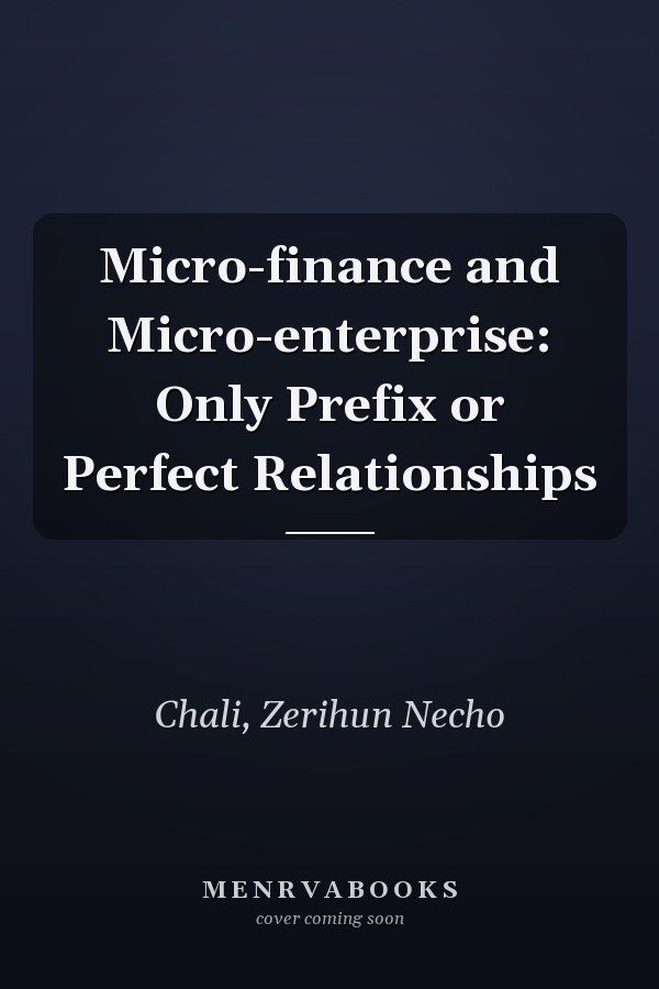 Micro-finance and Micro-enterprise: Only Prefix or Perfect Relationships