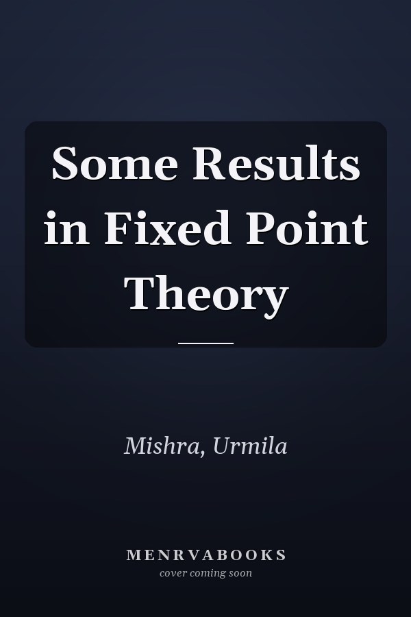 Some Results in Fixed Point Theory