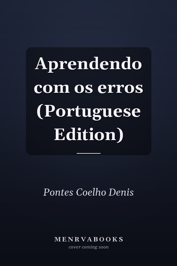 Aprendendo com os erros (Portuguese Edition)