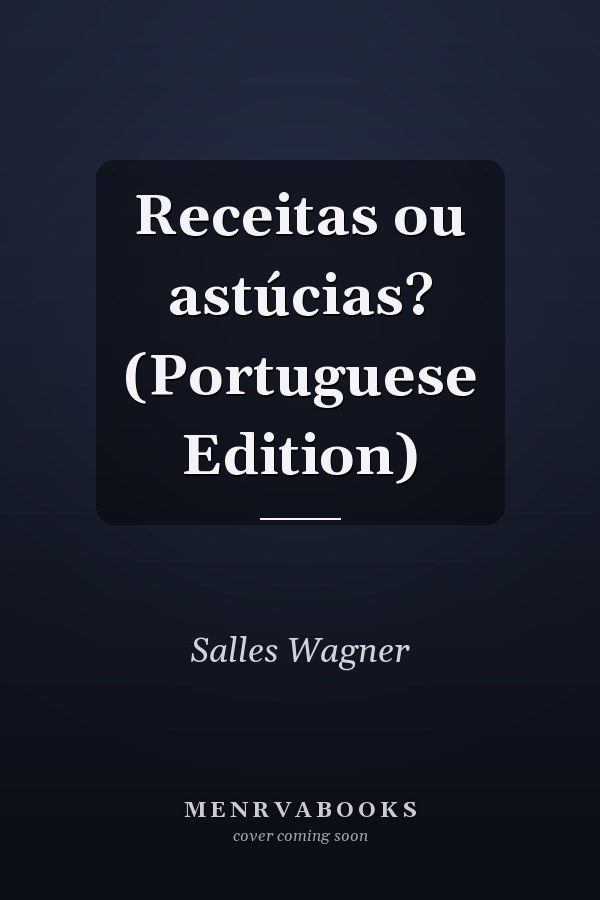 Receitas ou astúcias? (Portuguese Edition)