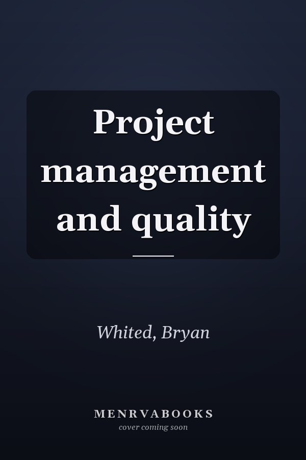 Project management and quality
