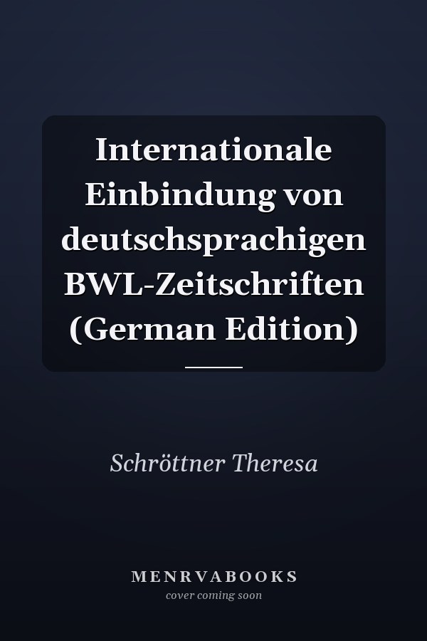 Internationale Einbindung von deutschsprachigen BWL-Zeitschriften (German Edition)