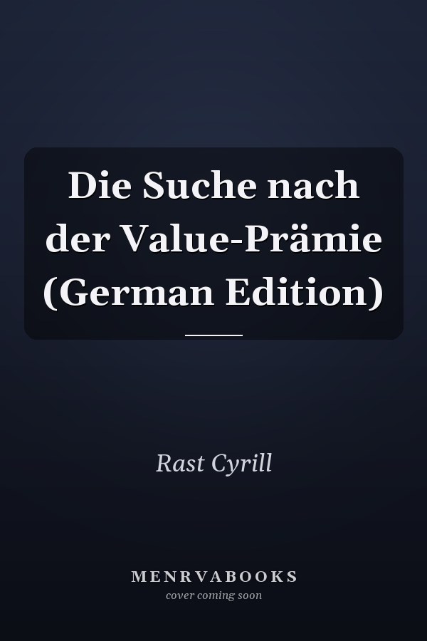 Die Suche nach der Value-Prämie (German Edition)