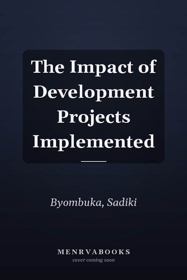 The Impact of Development Projects Implemented