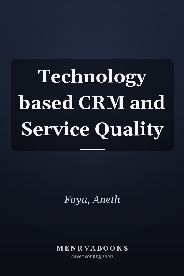 Technology based CRM and Service Quality