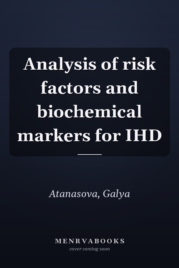 Analysis of risk factors and biochemical markers for IHD