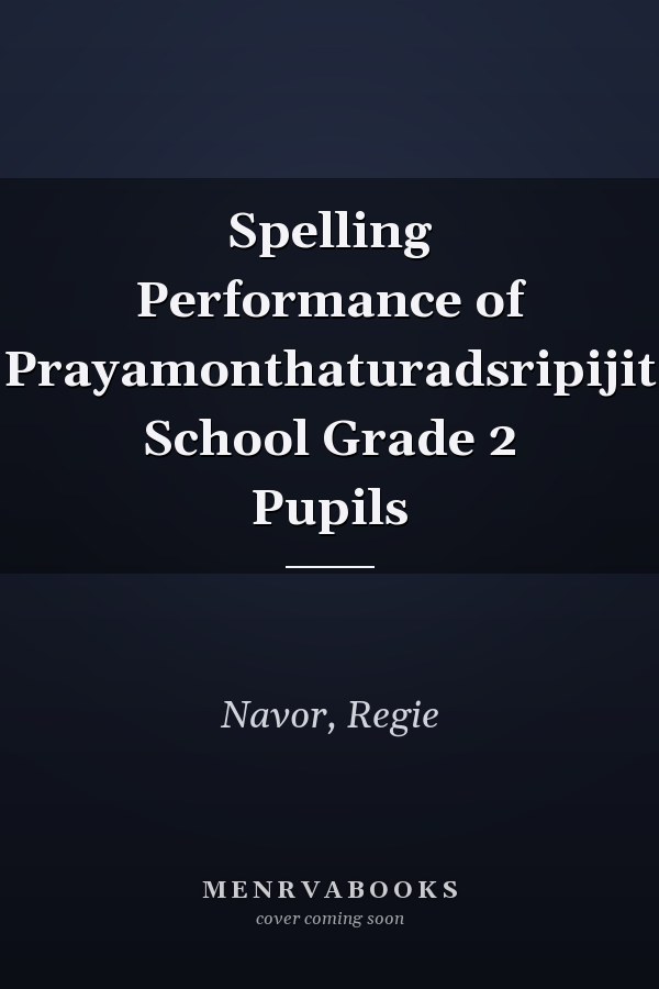 Spelling Performance of Prayamonthaturadsripijit School Grade 2 Pupils