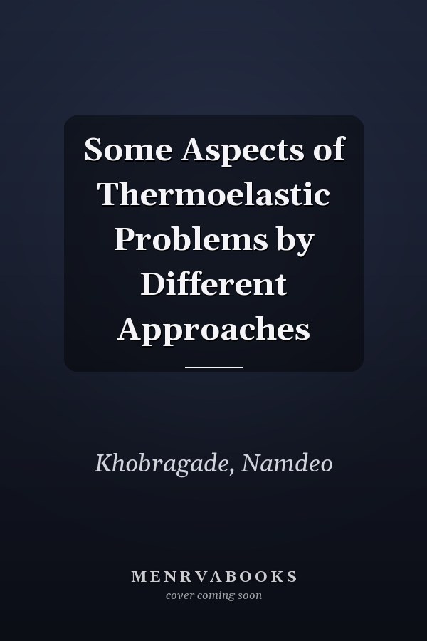 Some Aspects of Thermoelastic Problems by Different Approaches