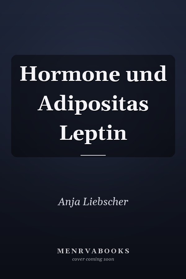 Hormone und Adipositas Leptin