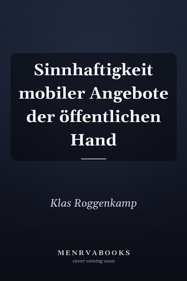 Sinnhaftigkeit mobiler Angebote der öffentlichen Hand