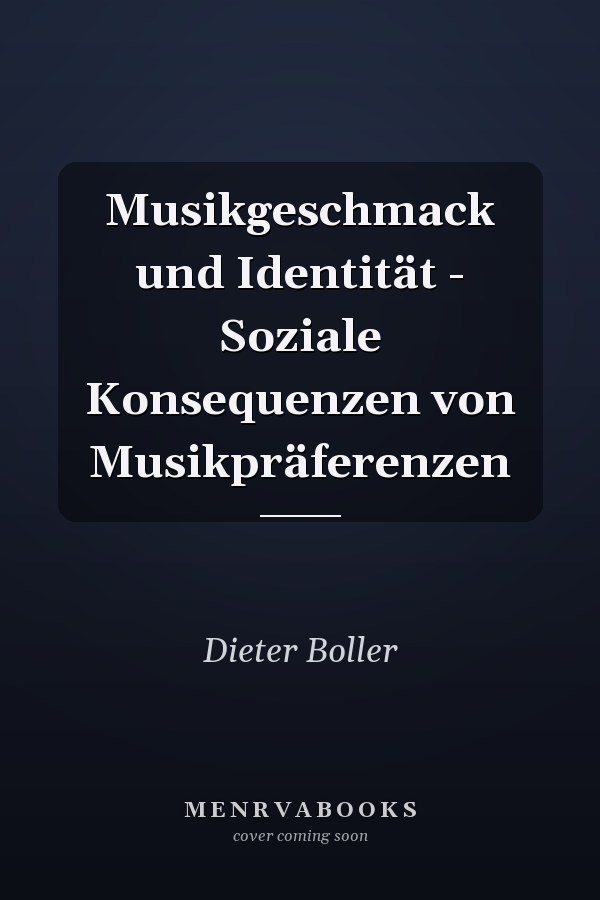 Musikgeschmack und Identität - Soziale Konsequenzen von Musikpräferenzen