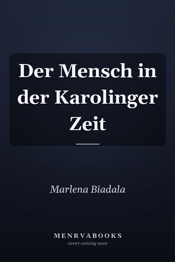 Der Mensch in der Karolinger Zeit
