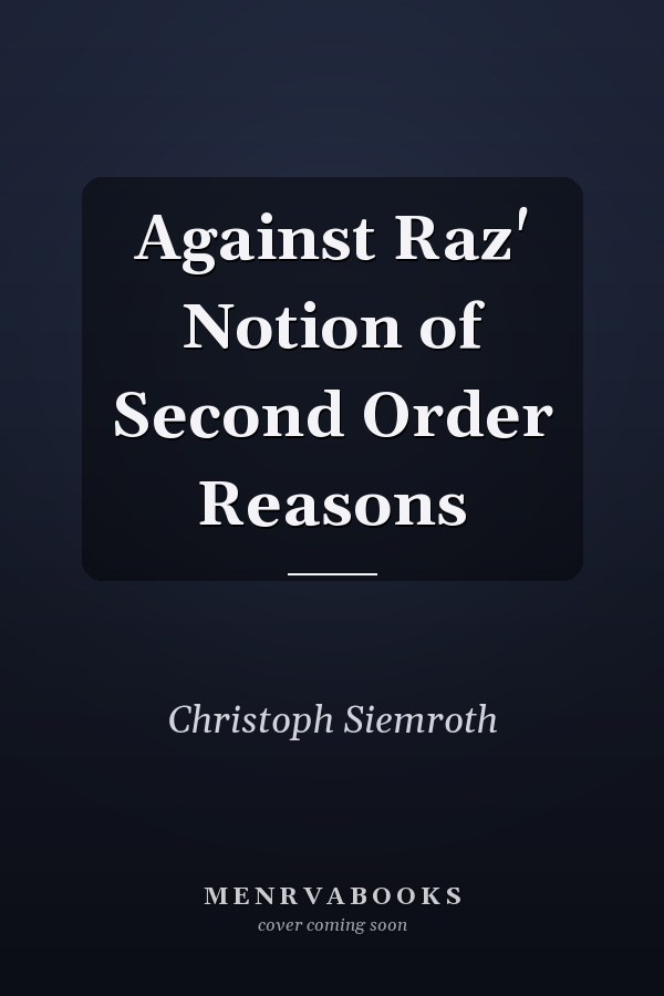Against Raz' Notion of Second Order Reasons