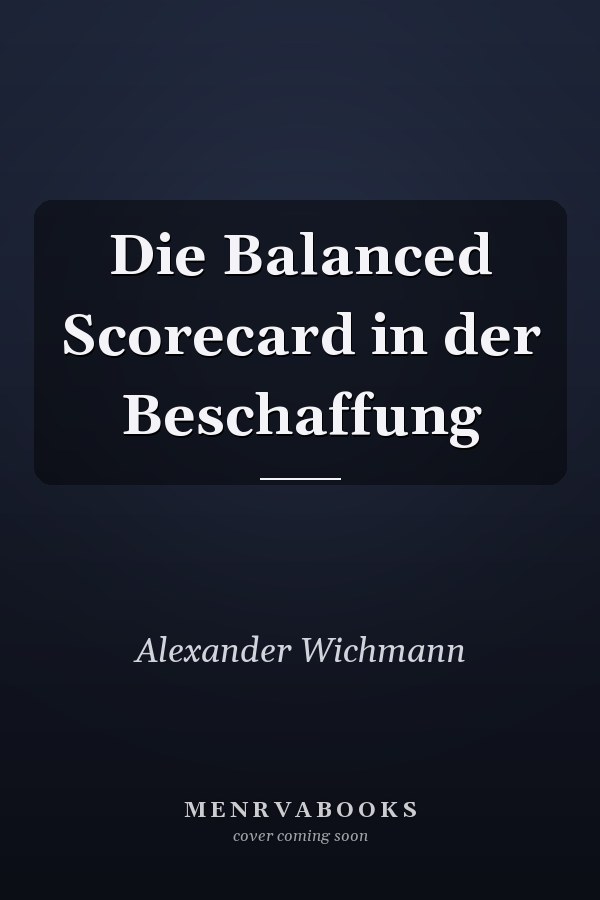 Die Balanced Scorecard in der Beschaffung