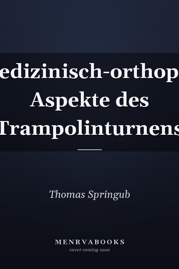 Sportmedizinisch-orthopädische Aspekte des Trampolinturnens
