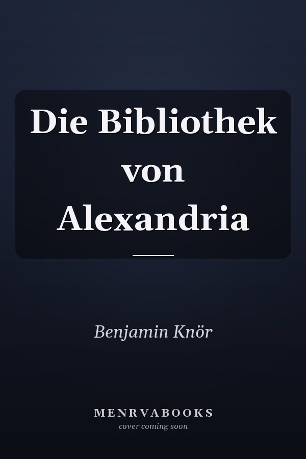 Die Bibliothek von Alexandria