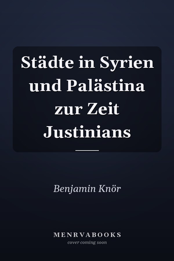 Städte in Syrien und Palästina zur Zeit Justinians