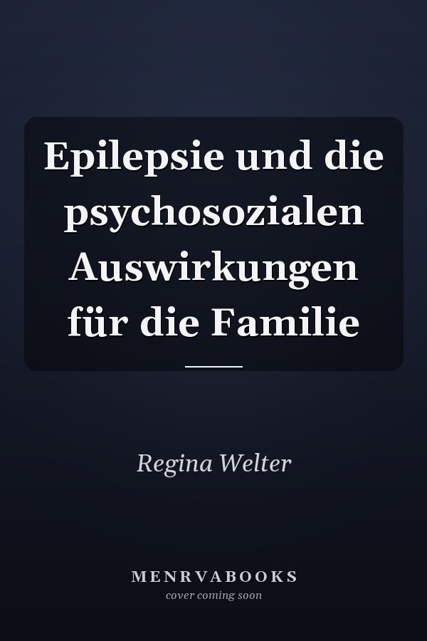 Epilepsie und die psychosozialen Auswirkungen für die Familie