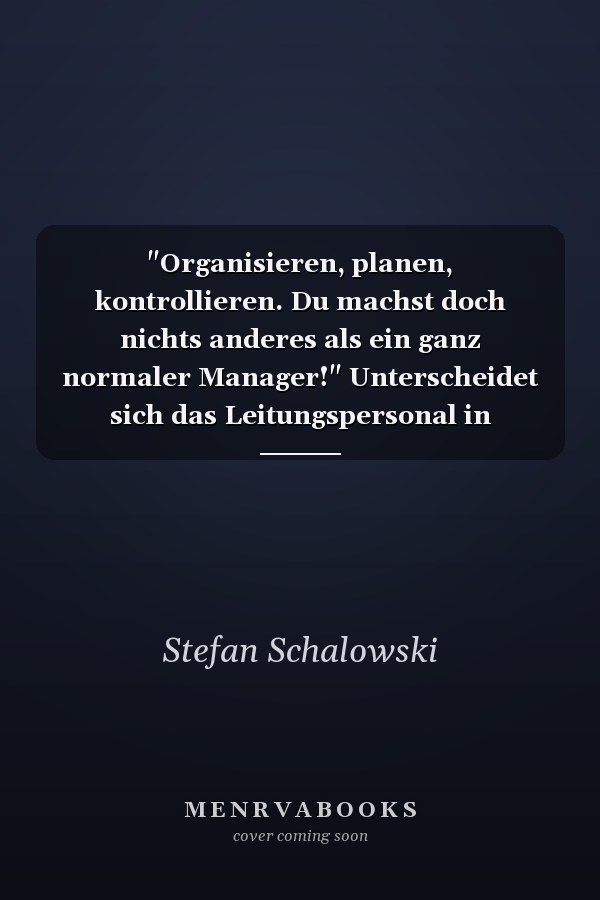 "Organisieren, planen, kontrollieren. Du machst doch nichts anderes als ein ganz normaler Manager!" Unterscheidet sich das Leitungspersonal in Bildungseinrichtungen von Managern aus der Wirtschaft hinsichtlich seiner erforderlichen Kompetenzen?