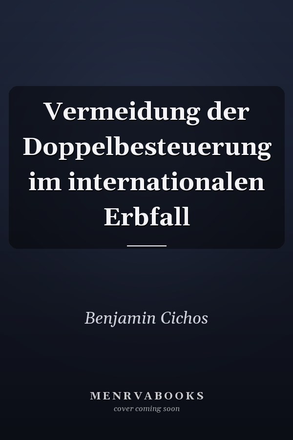Vermeidung der Doppelbesteuerung im internationalen Erbfall