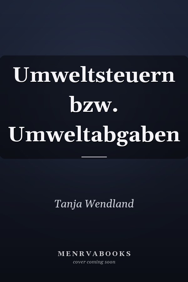 Umweltsteuern bzw. Umweltabgaben
