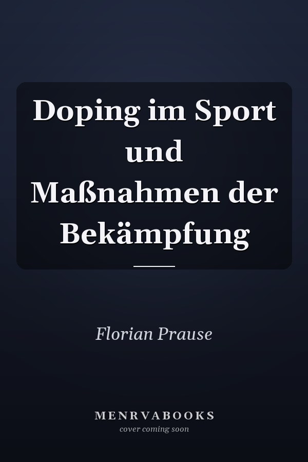 Doping im Sport und Maßnahmen der Bekämpfung