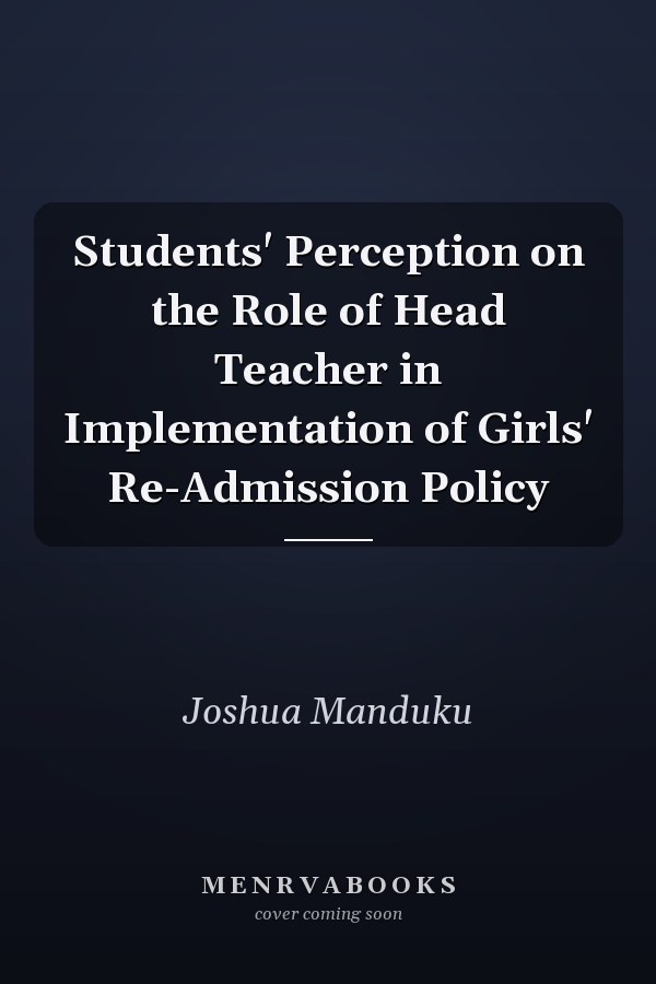 Students' Perception on the Role of Head Teacher in Implementation of Girls' Re-Admission Policy