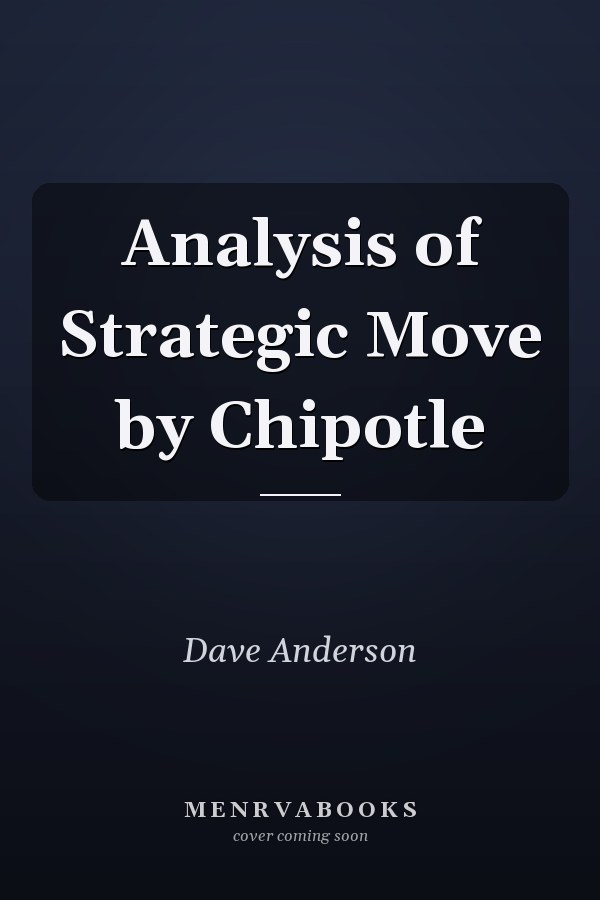 Analysis of Strategic Move by Chipotle