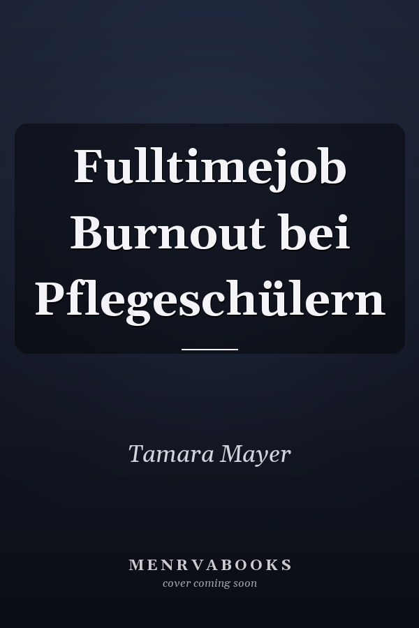 Fulltimejob Burnout bei Pflegeschülern