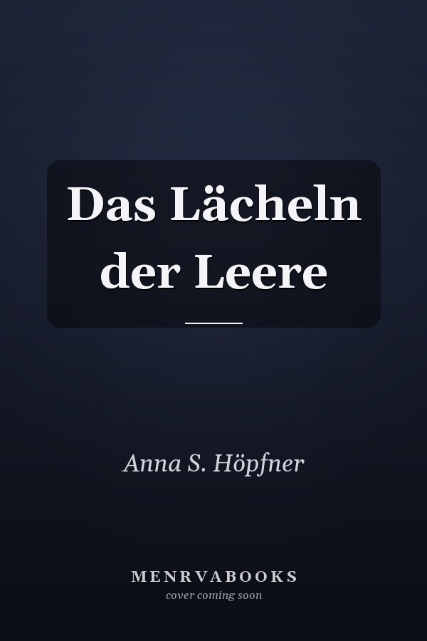 Das Lächeln der Leere