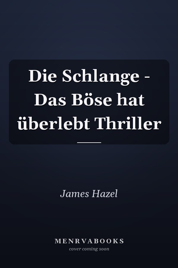 Die Schlange - Das Böse hat überlebt Thriller