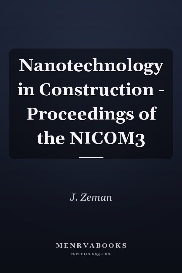 Nanotechnology in Construction - Proceedings of the NICOM3