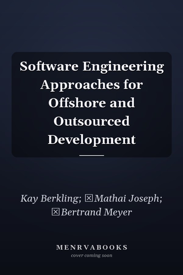 Software Engineering Approaches for Offshore and Outsourced Development