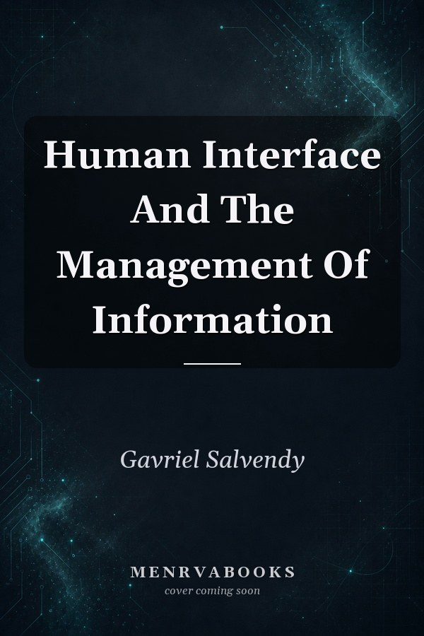 Human Interface And The Management Of Information