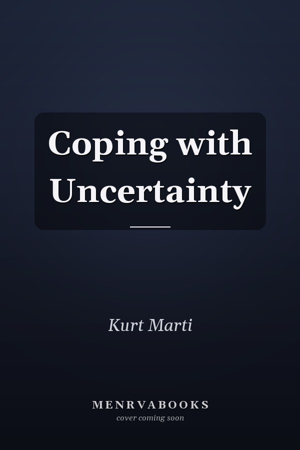 Coping with Uncertainty
