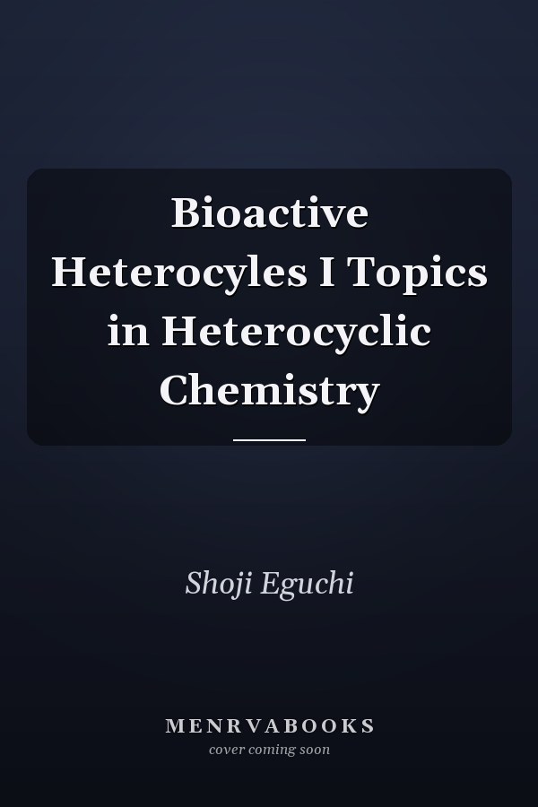 Bioactive Heterocyles I
            
                Topics in Heterocyclic Chemistry