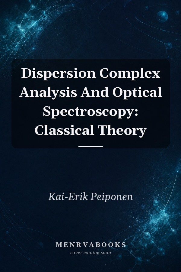 Dispersion Complex Analysis And Optical Spectroscopy: Classical Theory