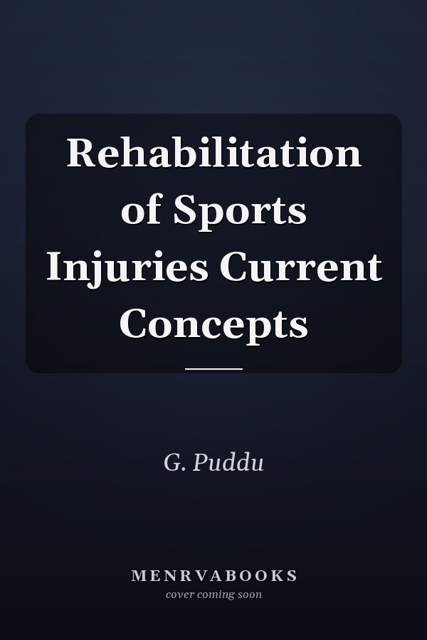 Rehabilitation of Sports Injuries Current Concepts